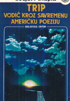 Trip: Vodič kroz savremenu američku poeziju