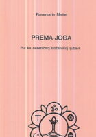 Prema-Joga: Put ka nesebičnoj Božanskoj ljubavi