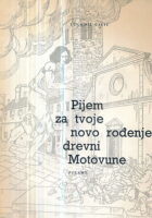 Pijem za tvoje novo rođenje drevni Motovune (pjesme)