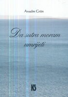 Da sutra moram umrijeti