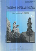 Tradizioni popolari d Istria, con un appendice di Ricette