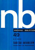 Nastavna biblioteka 49: Školski akvarijum (priručnik za nastavnike)