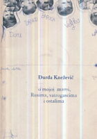 O mojoj mami, Rusima, vatrogascima i ostalima