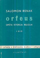 Orfeus: Opšta istorija religija, sv. I-II