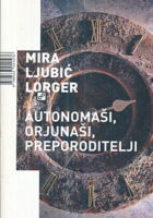 Autonomaši, orjunaši, preporoditelji