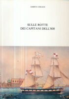 Sulle rotte dei capitani dell'800