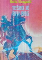 Teško je biti Bog