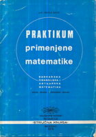 Praktikum primenjene matematike: Bankarska finansijska i aktuarska matematika