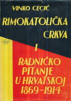 Rimokatolička crkva i radničko pitanje u Hrvatskoj 1869-1914