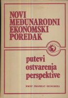 Novi međunarodni ekonomski poredak: Putevi, ostvarenja, perspektive