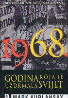 1968 - Godina koja je uzdrmala svijet
