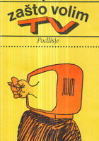 Zašto volim TV