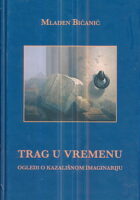 Trag u vremenu (ogledi o kazališnom imaginariju)