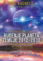 Proročanstvo: Buđenje planeta Zemlje 2012.-2030.