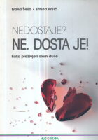 Nedostaje? Ne. Dosta je!