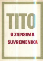 Tito u zapisima suvremenika