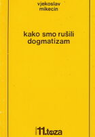 Kako smo rušili dogmatizam