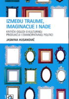 Između traume, imaginacije i nade