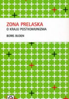 Zona prelaska: O kraju postkomunizma