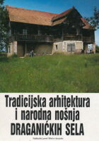 Tradicijska arhitektura i nošnja Draganićkih sela