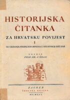 Historijska čitanka za hrvatsku povijest I. Do ukidanja feudalnih odnosa u Hrvatskoj g. 1848.