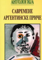 Antologija savremene argentinske priče (ćir.)