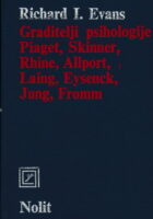 Graditelji psihologije: Piaget, Skinner, Jung, Fromm ...