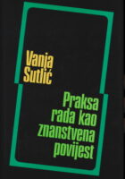 Praksa rada kao znanstvena povijest