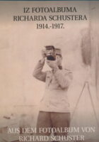 Iz fotoalbuma Richarda Schustera 1914-1917