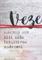 Veze: Niti naše intuitivne mudrosti