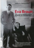 Eva Braun - Život s Hitlerom