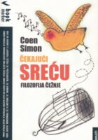 Čekajući sreću: Filozofija čežnje