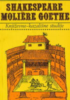Shakespeare, Moliere, Goethe