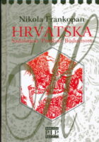 Hrvatska: Sadašnjost, prošlost, budućnost
