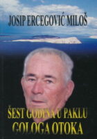 Šest godina u paklu Golog otoka