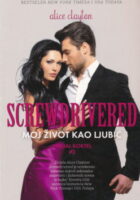 Screwdrivered - moj život kao ljubić