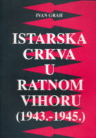 Istarska crkva u ratnom vihoru (1943.-1945.)