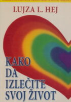 Kako da izlečite svoj život