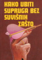 Kako ubiti supruga bez suvišnih zašto