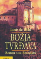 Božja tvrđava: Roman o sv. Benediktu