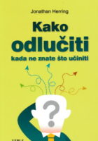 Kako odlučiti kada ne znate što učiniti