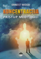 Koncentracija: Pristup meditaciji