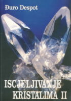Iscjeljivanje kristalima II