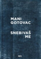 Snebivaš me