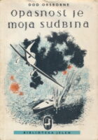 Opasnost je moja sudbina