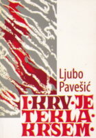 I krv je tekla kršem. Zapisi i crtice