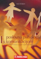Poslovna psihologija s komunikacijom udžbenik za hotelijersko-turističke, ugostiteljske