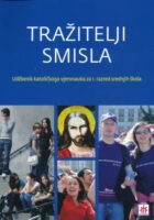 Tražitelji smisla udžbenik katoličkoga vjeronauka za 1. razred
