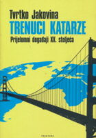 Trenuci katarze: Prijelomni događaji XX. stoljeća