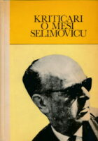 Kritičari o Meši Selimoviću (sa autobiografijom)